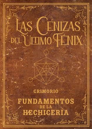 GRIMORIO DE LAS CENIZAS DEL ÚLTIMO FÉNIX  LLIBRETA EN BLANC | 9788491427728