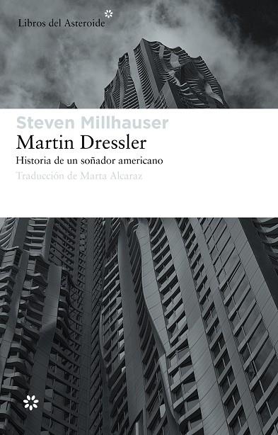 MARTIN DRESSLER. HISTORIA DE UN SOÑADOR AMERICANO | 9788492663453 | MILLHAUSER, STEVEN