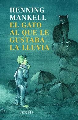 GATO AL QUE LE GUSTABA LA LLUVIA | 9788498412321 | MANKELL,HENNING