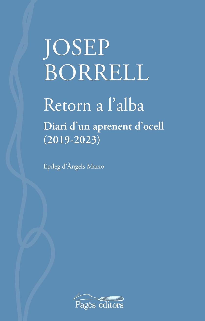 RETORN A L'ALBA DIARI D'UN APRENENT D'OCELL (2019-2023) | 9788413035369 | BORRELL FIGUERA, JOSEP