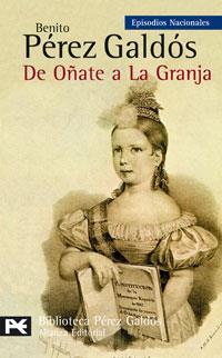 DE OÑATE A LA GRANJA EPISODIOS NACIONALES 23 TERCERA SERIE | 9788420660530 | PEREZ GALDOS,BENITO