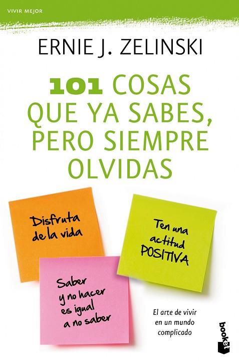 101 COSAS QUE YA SABES, PERO SIEMPRE OLVIDAS. EL ARTE DE VIVIR EN UN MUNDO COMPLICADO | 9788408104315 | ZELINSKI,ERNIE J.