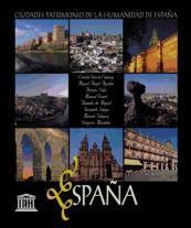 ESPAÑA CIUDADES PATRIMONIO DE LA HUMANIDAD DE ESPAÑA | 9788489183155 | ONEGA,FERNANDO