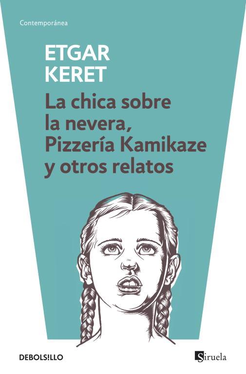 CHICA SOBRE LA NEVERA, PIZZERIA KAMIKAZE Y OTROS RELATOS | 9788499895512 | KERET,ETGAR