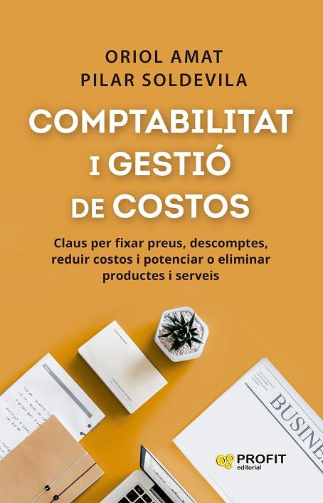 COMPTABILITAT I GESTIÓ DE COSTOS. CLAUS PER FIXAR PREUS, DESCOMPTES, REDUIR COSTOS I POTENCIAR O ELIMINAR PRODUCTES I SERVEIS | 9788410235366 | AMAT SALAS, ORIOL / SOLDEVILA, PILAR