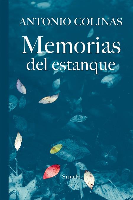 MEMORIAS DEL ESTANQUE | 9788416638734 | COLINAS,ANTONIO