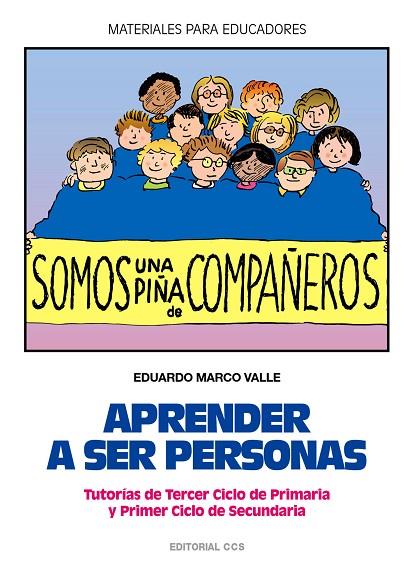 APRENDER A SER PERSONAS. TUTORIAS DE TERCER CICLO DE PRIMARIA Y PRIMER CICLO DE SECUNDARIA | 9788483165409 | MARCO VALLE,EDUARDO