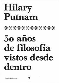 50 AÑOS DE FILOSOFIA VISTOS DESDE DENTRO | 9788449311079 | PUTNAM,HILARY