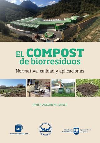 COMPOST DE BIORRESIDUOS. NORMATIVA, CALIDAD Y APLICACIONES | 9788484767152 | ANSORENA MINER,JAVIER