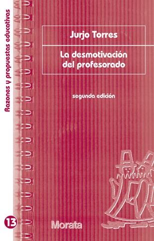 DESMOTIVACION DEL PROFESORADO | 9788471125101 | TORRES,JURJO