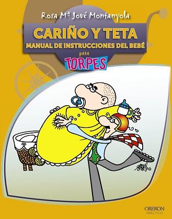 CARIÑO Y TETA PARA TORPES. MANUAL DE INSTRUCCIONES DEL BEBE | 9788441528611 | JOVE MONTANYOLA,ROSA Mª