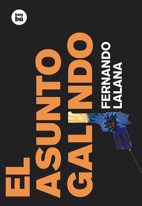 EL ASUNTO GALINDO | 9788483430385 | LALANA,FERNANDO