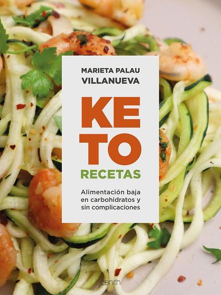 KETO RECETAS ALIMENTACIÓN BAJA EN CARBOHIDRATOS Y SIN COMPLICACIONES | 9788408270775 | PALAU VILLANUEVA, MARIETA