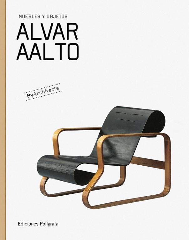 ALVAR AALTO MUEBLES Y OBJETOS | 9788434311541 | DACHS, SANDRA/DE MUGA, PATRICIA/GARCÍA HINTZE, LAURA