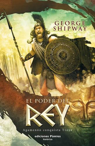 PODER DEL REY. AGAMENON CONQUISTA TROYA | 9788496952812 | SHIPWAY,GEORGE