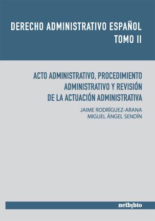 DERECHO ADMINISTRATIVO ESPAÑOL VOL. 2 | 9788497454490 | RODRIGUEZ-ARANA MUÑOZ,J. SENDIN GARCIA,MIGUEL ANGEL