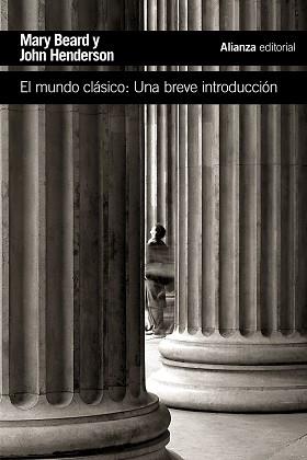 MUNDO CLASICO: UNA BREVE INTRODUCCION | 9788491042112 | HENDERSON,JOHN C. BEARD,MARY