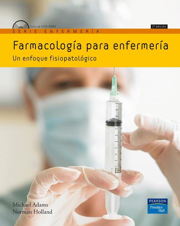 FARMACOLOGIA PARA ENFERMERIA. UN ENFOQUE | 9788483225233 | ADAMS,MICHAEL HOLLAND,NORMAN