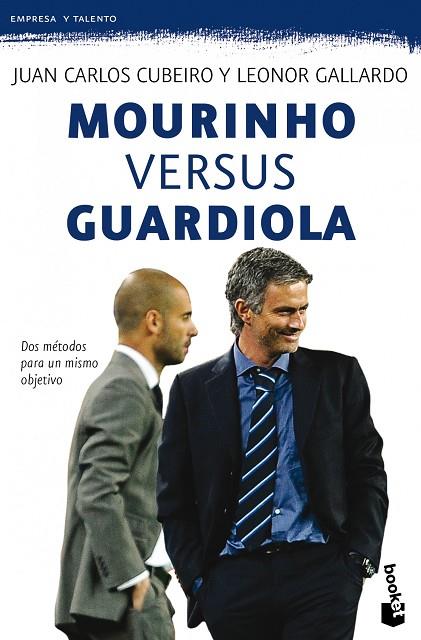 MOURINHO VERSUS GUARDIOLA. DOS METODOS PARA UN MISMO OBJETIVO | 9788415320401 | CUBEIRO,JUAN CARLOS GALLARDO,LEONOR