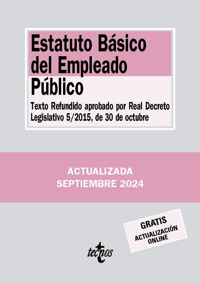 ESTATUTO BÁSICO DEL EMPLEADO PÚBLICO. TEXTO REFUNDIDO APROBADO POR REAL DECRETO LEGISLATIVO 5/2015, DE 30 DE OCTUBRE | 9788430991013