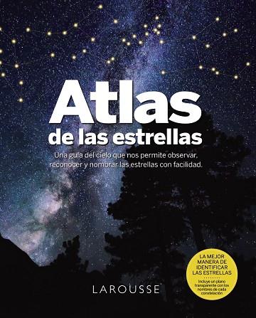 ATLAS DE LAS ESTRELLAS. UNA GUIA DEL CIELO QUE NOS PERMITE OBSERVAR, RECONOCER Y NOMBRAR LAS ESTRELLAS CON FACILIDAD | 9788419436740 | BRUNIER, SERGE