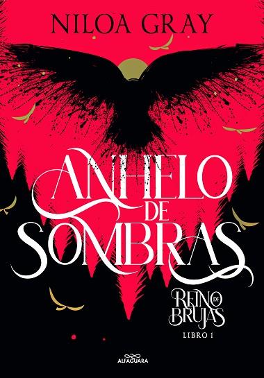 ANHELO DE SOMBRAS. REINO DE BRUJAS 1 | 9788419366986 | GRAY, NILOA