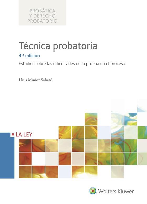 TÉCNICA PROBATORIA. ESTUDIOS SOBRE LAS DIFICULTADES DE LA PRUEBA EN EL PROCESO | 9788490206515 | MUñOZ SABATé, LLUIS