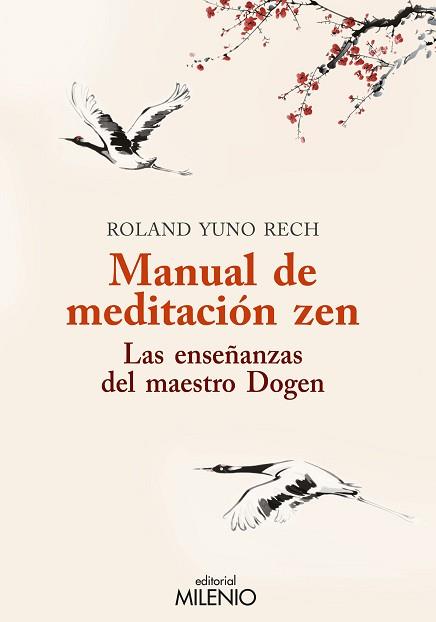 MANUAL DE MEDITACION ZEN. LAS ENSEÑANZAS DEL MAESTRO DOGEN | 9788497437202 | YUNO RECH,ROLAND