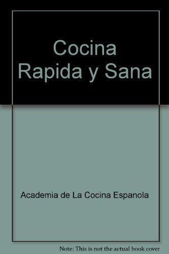 COCINA RAPIDA Y SANA | 9788484590385 | ACADEMIA DE LA COCINA ESPAÑOLA