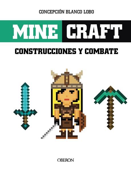 MINECRAFT CONSTRUCCIONES Y COMBATE | 9788441537316 | BLANCO LOBO,CONCEPCION