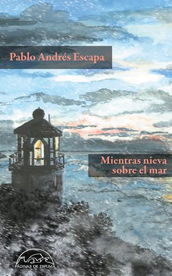 MIENTRAS NIEVA SOBRE EL MAR | 9788483931592 | ESCAPA,PABLO ANDRES