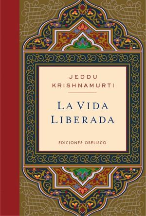 VIDA LIBERADA | 9788497777087 | KRISHNAMURTI,J.