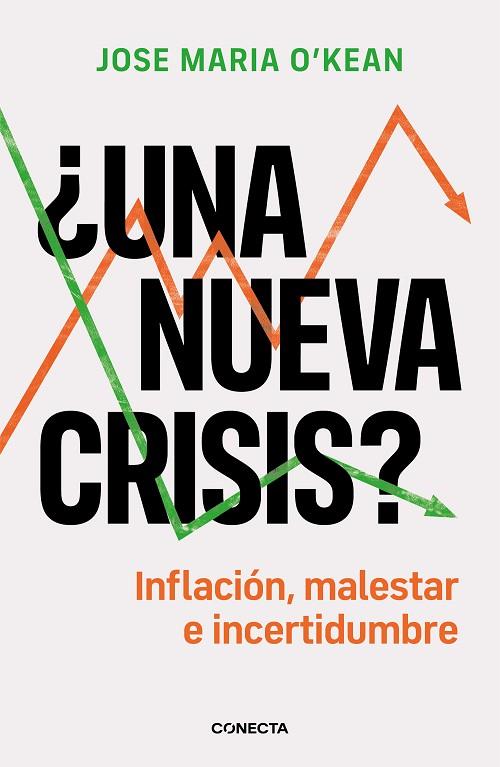 ¿UNA NUEVA CRISIS? INFLACIÓN, MALESTAR E INCERTIDUMBRE | 9788417992651 | O'KEAN, JOSÉ MARÍA