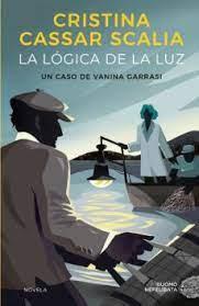 LA LÓGICA DE LA LUZ (VANINA GARRASI 2) | 9788419004512 | CASSAR SCALIA, CRISTINA