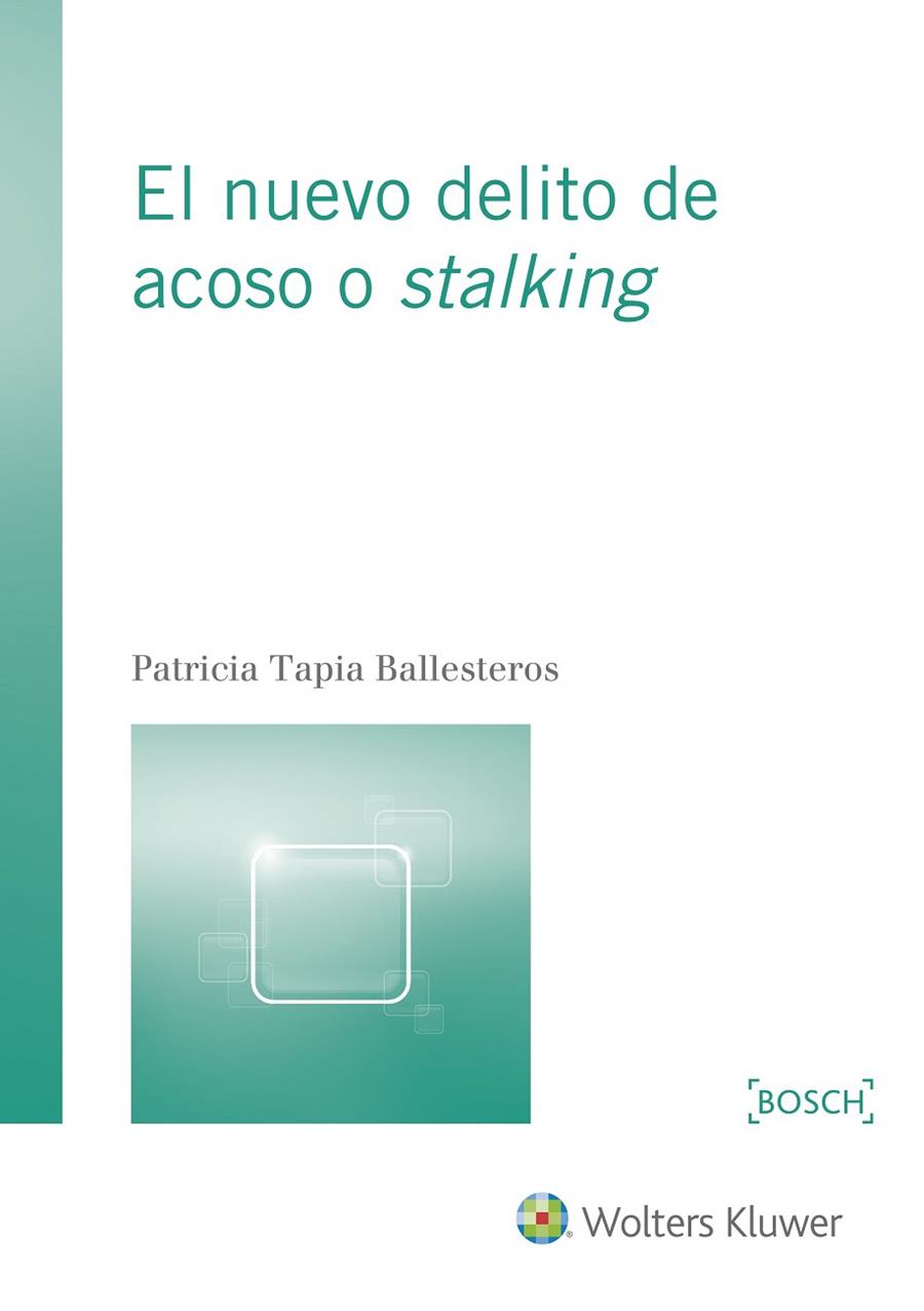 NUEVO DELITO DE ACOSO O STALKING | 9788490901601 | TAPIA BALLESTEROS,PATRICIA