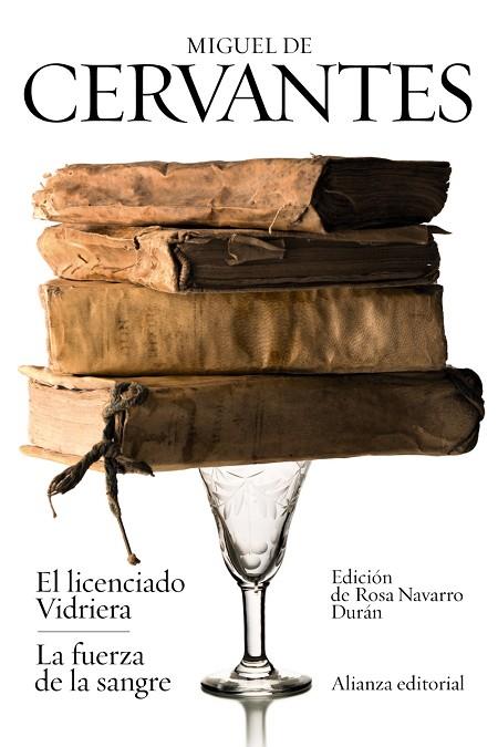 EL LICENCIADO VIDRIERA / LA FUERZA DE LA SANGRE | 9788420689555 | CERVANTES, MIGUEL DE