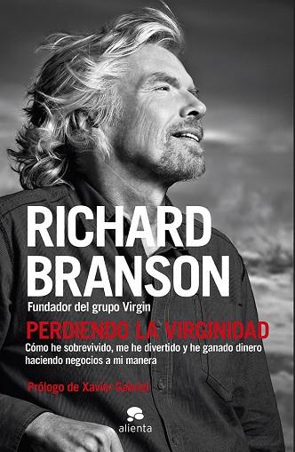 PERDIENDO LA VIRGINIDAD. COMO HE SOBREVIVIDO, ME HE DIVERTIDO Y HE GANADO DINERO | 9788415678106 | BRANSON,RICHARD