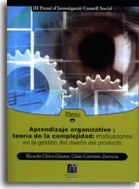 APRENDIZAJE ORGANIZATIVO Y TEORIA DE LA COMPLEJIDAD: IMPLICACIONES EN LA GESTION DEL DISEÑO DEL PRODUCTO | 9788480213905 | CAMISON ZORNOZA,C. CHIVA GOMEZ,RICARDO