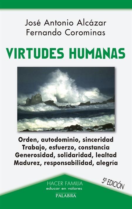 VIRTUDES HUMANAS EDUCAR EN VALORES | 9788498402896 | ALCAZAR,JOSE ANTONIO