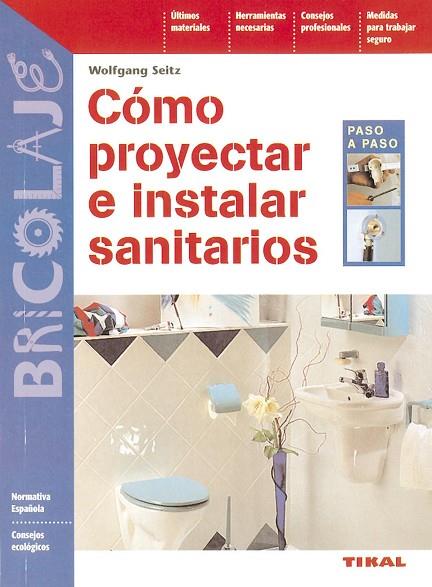 COMO PROYECTAR E INSTALAR SANITARIOS | 9788430594238 | SEITZ,WOLFGANG