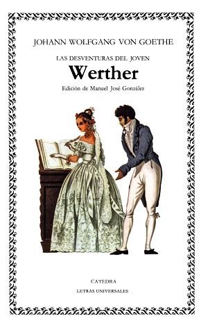 DESVENTURAS DEL JOVEN WERTHER | 9788437604077 | GOETHE,JOHANN WOLFGANG VON