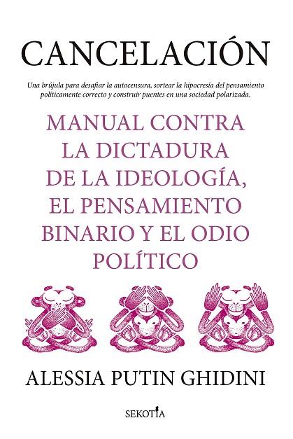 CANCELACIÓN. MANUAL CONTRA LA DICTADURA DE LA IDEOLOGÍA, EL PENSAMIENTO BINARIO | 9788419979094 | ALESSIA MARTA PUTIN GHIDINI