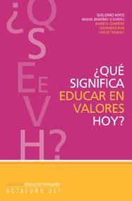 QUE SIGNIFICA EDUCAR EN VALORES HOY? | 9788480636988 | HOYOS VÁSQUEZ, GUILLERMO/MARTÍNEZ MARTÍN, MIQUEL/Y OTROS