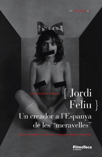 JORDI FELIU,UN CREADOR A L,ESPANYA DE LES MARAVELLES. CATALA,CASTELLA,ANGLES | 9788498090550 | BONET MOJICA,LLUIS