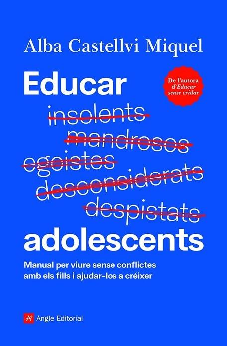 EDUCAR ADOLESCENTS MANUAL PER VIURE SENSE CONFLICTES AMB ELS FILLS I AJUDAR-LOS A CRÉIXER | 9788418197895 | CASTELLVI MIQUEL, ALBA