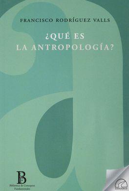 ¿QUÉ ES LA ANTROPOLOGÍA? | 9788412241433 | RODRÍGUEZ VALLS, FRANCISCO