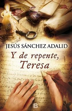 Y DE REPENTE, TERESA | 9788466654968 | SANCHEZ ADALID,JESUS