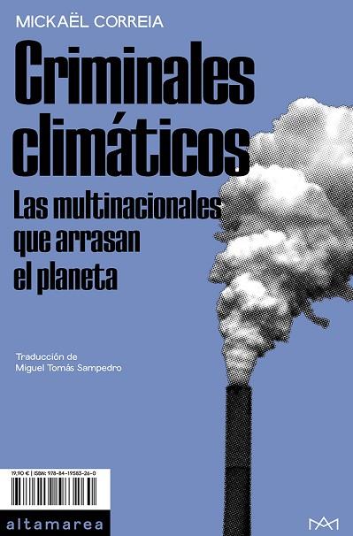 CRIMINALES CLIMÁTICOS. LAS MULTINACIONALES QUE ARRASAN EL PLANETA | 9788419583260 | CORREIA, MICKAËL