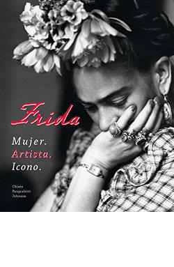 FRIDA. MUJER. ARTISTA. ICONO | 9788410101005 | PASQUALETTI JOHNSON,CHIARA