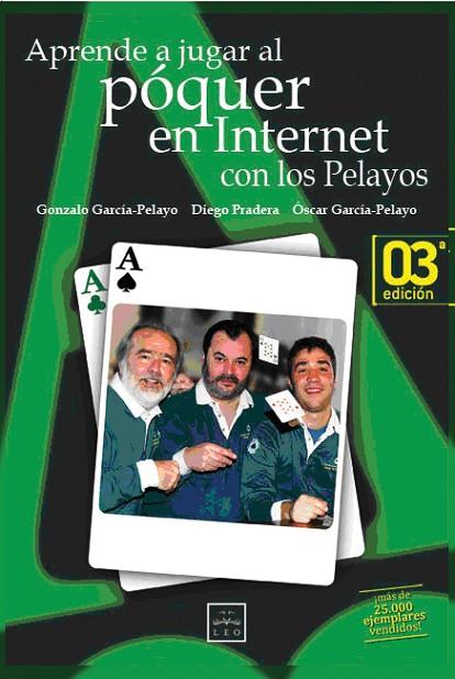 APRENDE A JUGAR AL POQUER EN INTERNET CON LOS PELAYOS | 9788488717399 | GARCIA-PELAYO,GONZALO PRADERA,DIEGO GARCIA-PELAYO,OSCAR